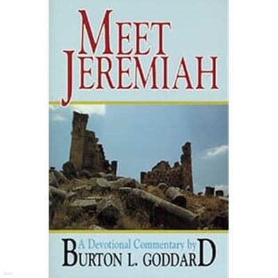 Meet Jeremiah: Meditations on His Words
