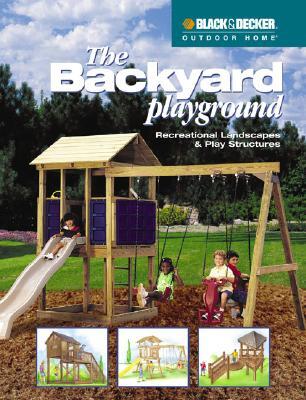 The Backyard Playground: Recreational Landscapes & Play Structures