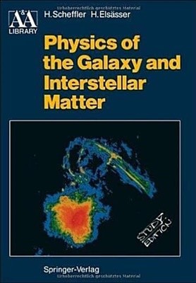 Physics of the Galaxy and Interstellar Matter (Astronomy and Astrophysics Library)