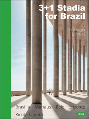 3+1 Stadia for Brazil: Brasilia, Manaus, Belo Horizonte, Rio de Janeiro