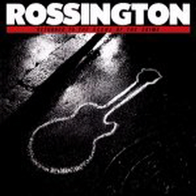 Rossington - Returned To The Scene Of The Crime (CD)