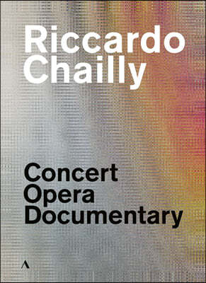 Riccardo Chailly 리카르도 샤이 - 콘서트, 오페라, 다큐멘터리 (Riccardo Chailly - Concert, Opera, Documentary)