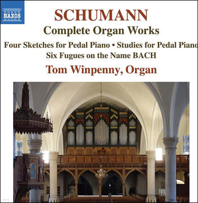 Tom Winpenny :  ǰ  (Schumann: Complete Organ Works)