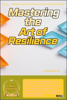 Mastering the Art of Resilience