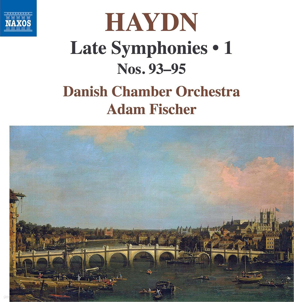 Adam Fischer 하이든: 후기 교향곡 1집 - 교향곡 93-95번 (Haydn: Late Symphonies, Vol. 1)