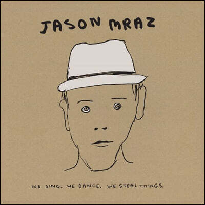 Jason Mraz — We Sing. We Dance. We Steal Things 앨범 커버
