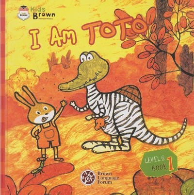 I Am ToTo (Kids Brown : Kids English Program, Level 2 - Book 1)