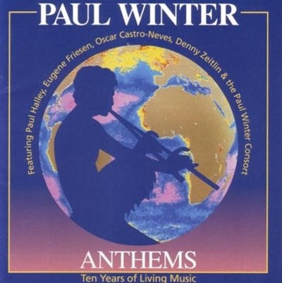 폴 윈터 (Paul Winter) - Anthems(US발매)