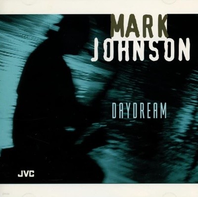 마크 존슨 (Mark Johnson) - Daydream (US발매)
