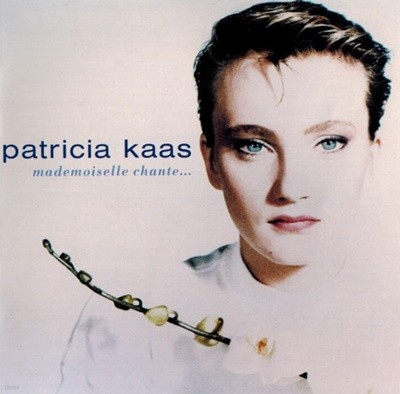 파트리샤 카스 (Patricia Kaas) - Mademoiselle Chante.. (France발매)