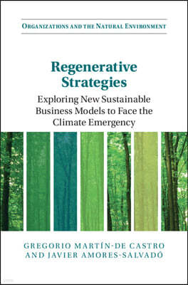 Regenerative Strategies: Exploring New Sustainable Business Models to Face the Climate Emergency