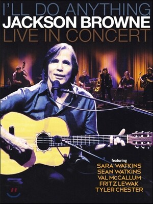 Jackson Browne - I'll Do Anything: Live In Concert