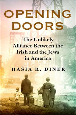 Opening Doors: The Unlikely Alliance Between the Irish and the Jews in America