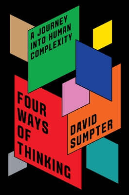 Four Ways of Thinking: A Journey Into Human Complexity