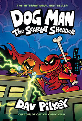 Dog Man #12 : The Scarlet Shedder