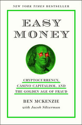 [Abrams Press]Easy Money: Cryptocurrency, Casino Capitalism, and the Golden Age of Fraud