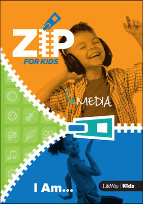 Zip for Kids: I Am... - Media