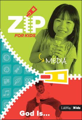 Zip for Kids: God Is... - Media