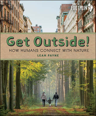 Get Outside!: How Humans Connect with Nature