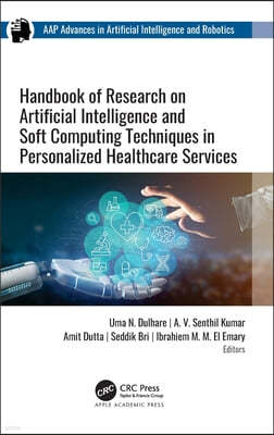 Handbook of Research on Artificial Intelligence and Soft Computing Techniques in Personalized Healthcare Services