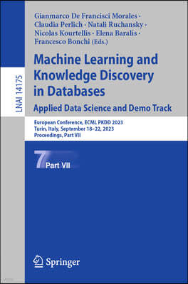Machine Learning and Knowledge Discovery in Databases: Applied Data Science and Demo Track: European Conference, Ecml Pkdd 2023, Turin, Italy, Septemb