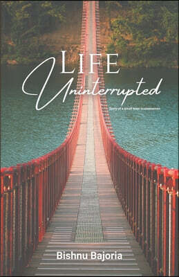 Storymirror Infotech Pvt. Ltd. Life Uninterrupted: Story of a Small Town Businessman