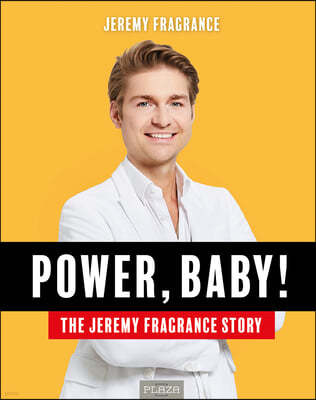 Power, Baby!: The Jeremy Fragrance Story