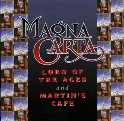 마그나 카르타 (Magna Carta) - Lord Of The Ages And Martin's Cafe(EU발매)