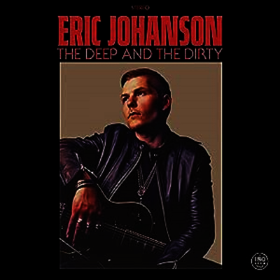 Eric Johanson — Deep & The Dirty 앨범 커버