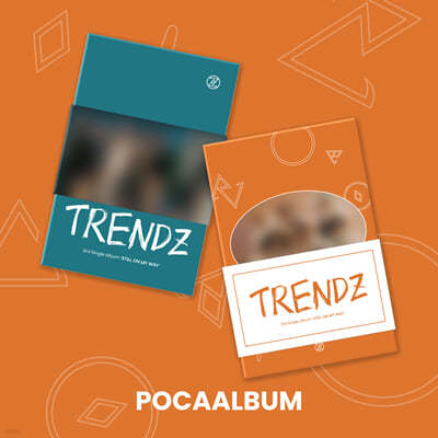 Ʈ (TRENDZ) - 3rd ̱۾ٹ : STILL ON MY WAY [POCA ALBUM] [2 SET]