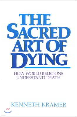 [߰-] The Sacred Art of Dying: How the World Religions Understand Death