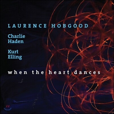 Laurence Hobgood — When The Heart Dances 앨범 커버