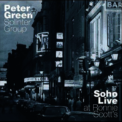 Peter Green Splinter Group — Soho Live - At Ronnie Scott's 앨범 커버