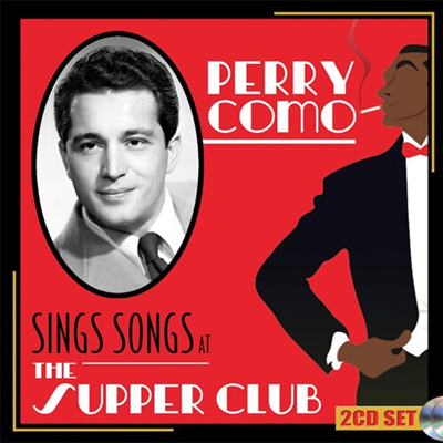 Perry Como - Sings Songs At The Supper Club (2CD)