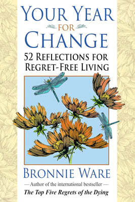 Your Year for Change: 52 Reflections for Regret-Free Living