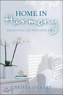 Home in Harmony: Designing an Inspired Life