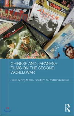 Chinese and Japanese Films on the Second World War