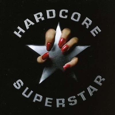 하드코어 수퍼스타 (Hardcore Superstar)  - Hardcore Superstar