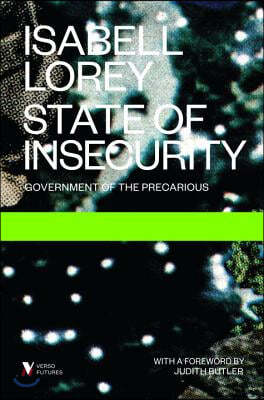 State of Insecurity: Government of the Precarious