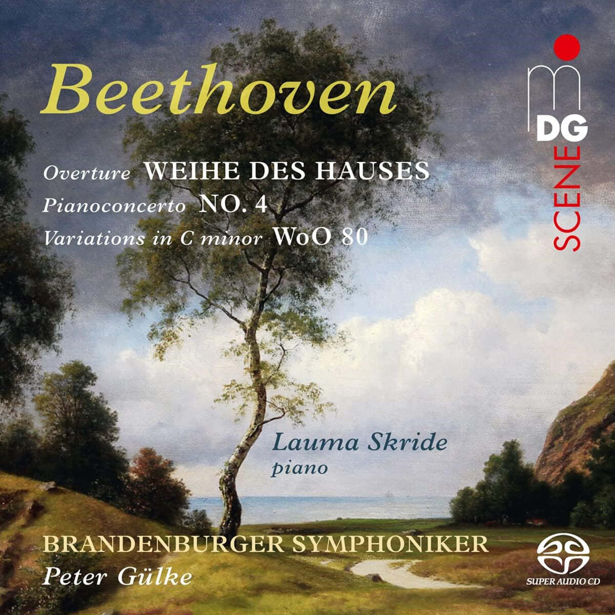 Lauma Skride 베토벤: 헌당식 서곡, 피아노 협주곡 4번, 32개의 변주곡 (Beethoven: Piano Concerto No. 4, Consecration of the House Overture & Variations, WoO 80)
