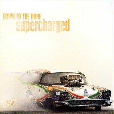 다운 투 더 본 (Down To The Bone) - Supercharged (US발매)