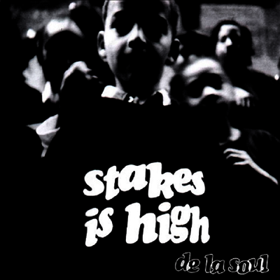 De La Soul — Stakes Is High 앨범 커버