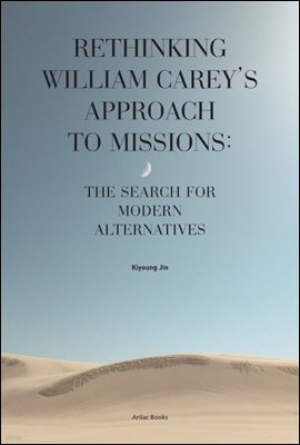 RETHINKING WILLIAM CAREYS APPROACH TO MISSIONS