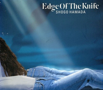  ϸ - Shogo Hamada - Edge Of The Knife [Ϻ߸]