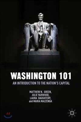 Washington 101: An Introduction to the Nation's Capital