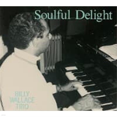 Billy Wallace Trio / Soulful Delight (Digipack/일본수입)