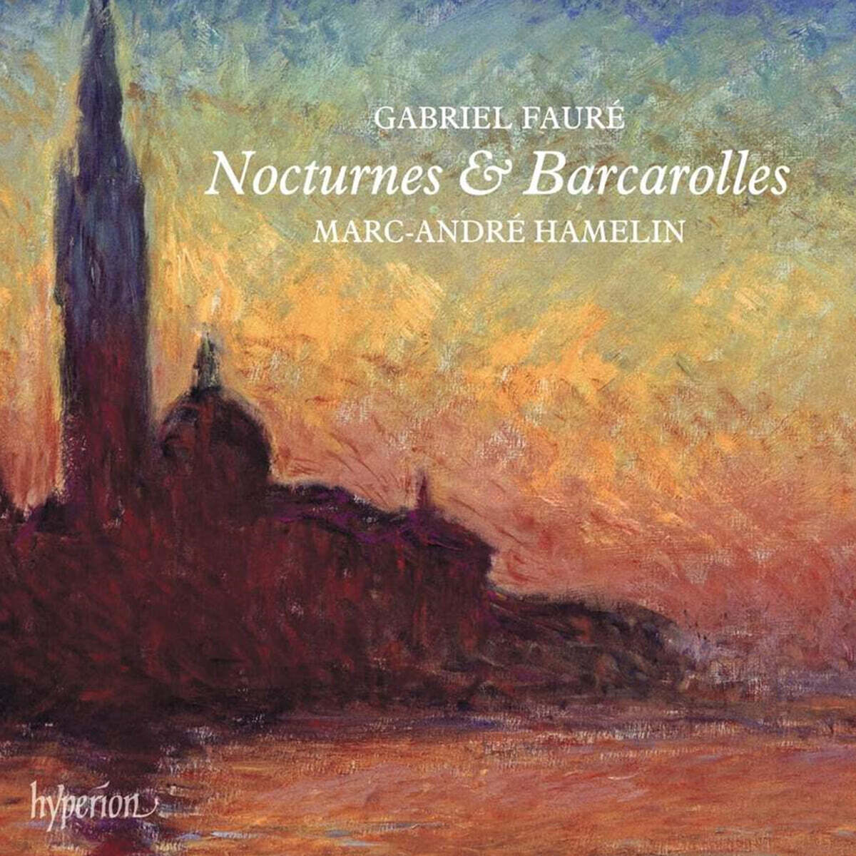 Marc-Andre Hamelin 포레: 녹턴, 뱃놀이 (Faure: Nocturnes, Barcarolles)