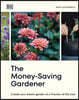 The Money-Saving Gardener: Create Your Dream Garden at a Fraction of the Cost: The Sunday Times Bestseller