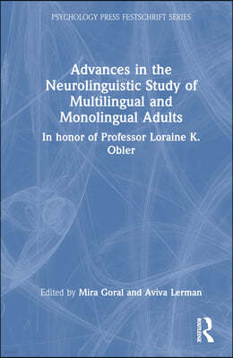 Advances in the Neurolinguistic Study of Multilingual and Monolingual Adults