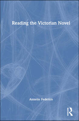 Reading the Victorian Novel